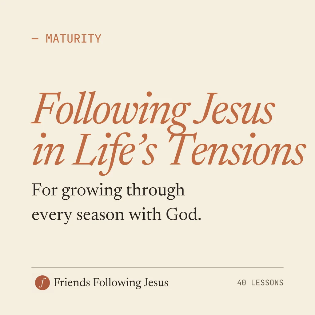 Following Jesus in Life's Tensions