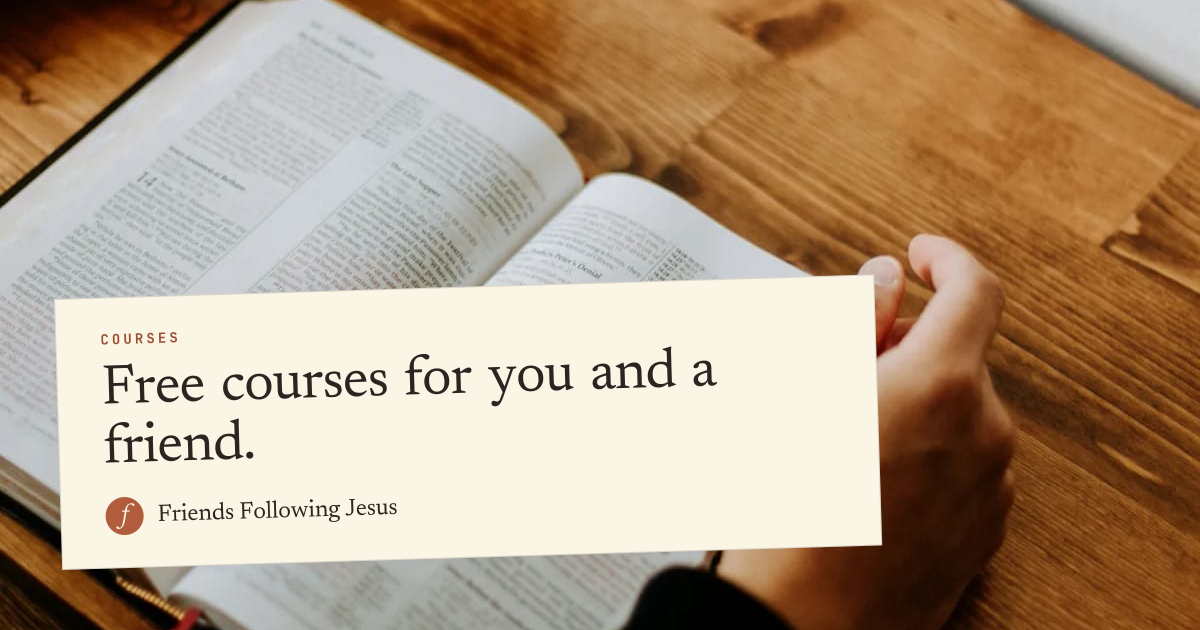 Free Courses | Friends Following Jesus